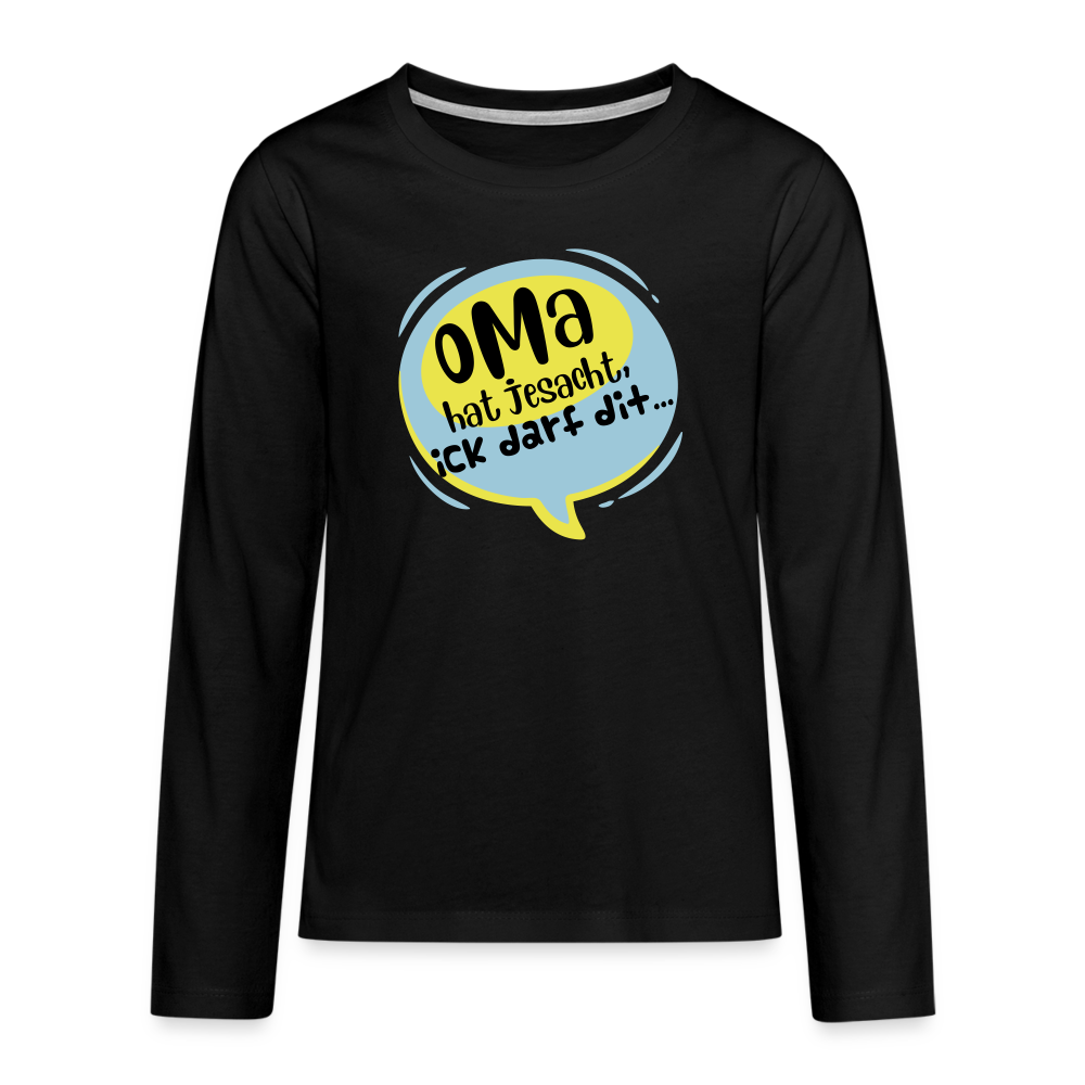 Oma hat jesacht - Teenager Langarmshirt - Schwarz