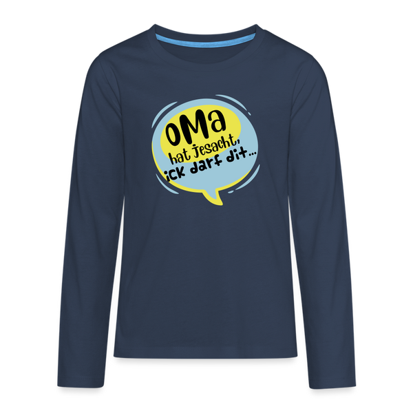 Oma hat jesacht - Teenager Langarmshirt - Navy