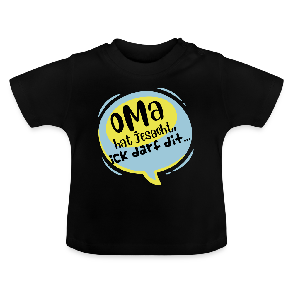 Oma hat jesacht - Baby T-Shirt - Schwarz