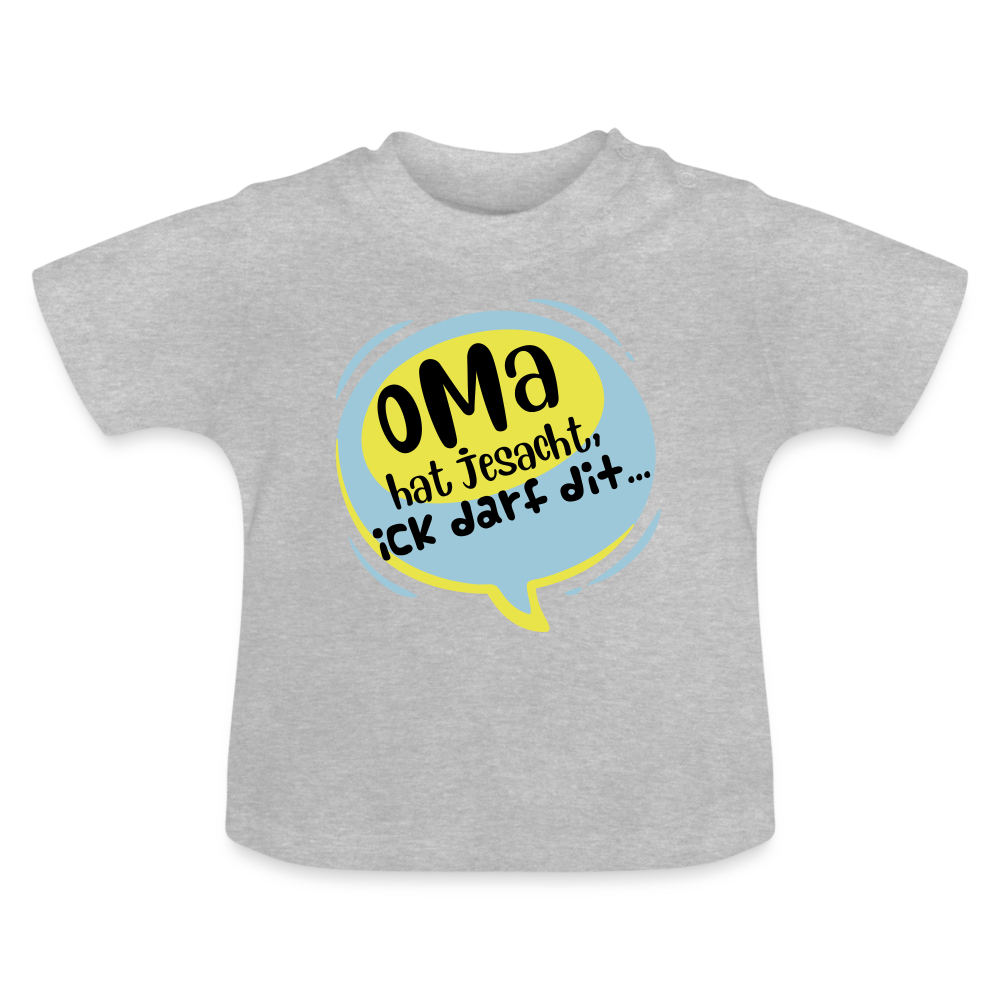 Oma hat jesacht - Baby T-Shirt - Grau meliert
