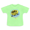 Oma hat jesacht - Baby T-Shirt - Mintgrün