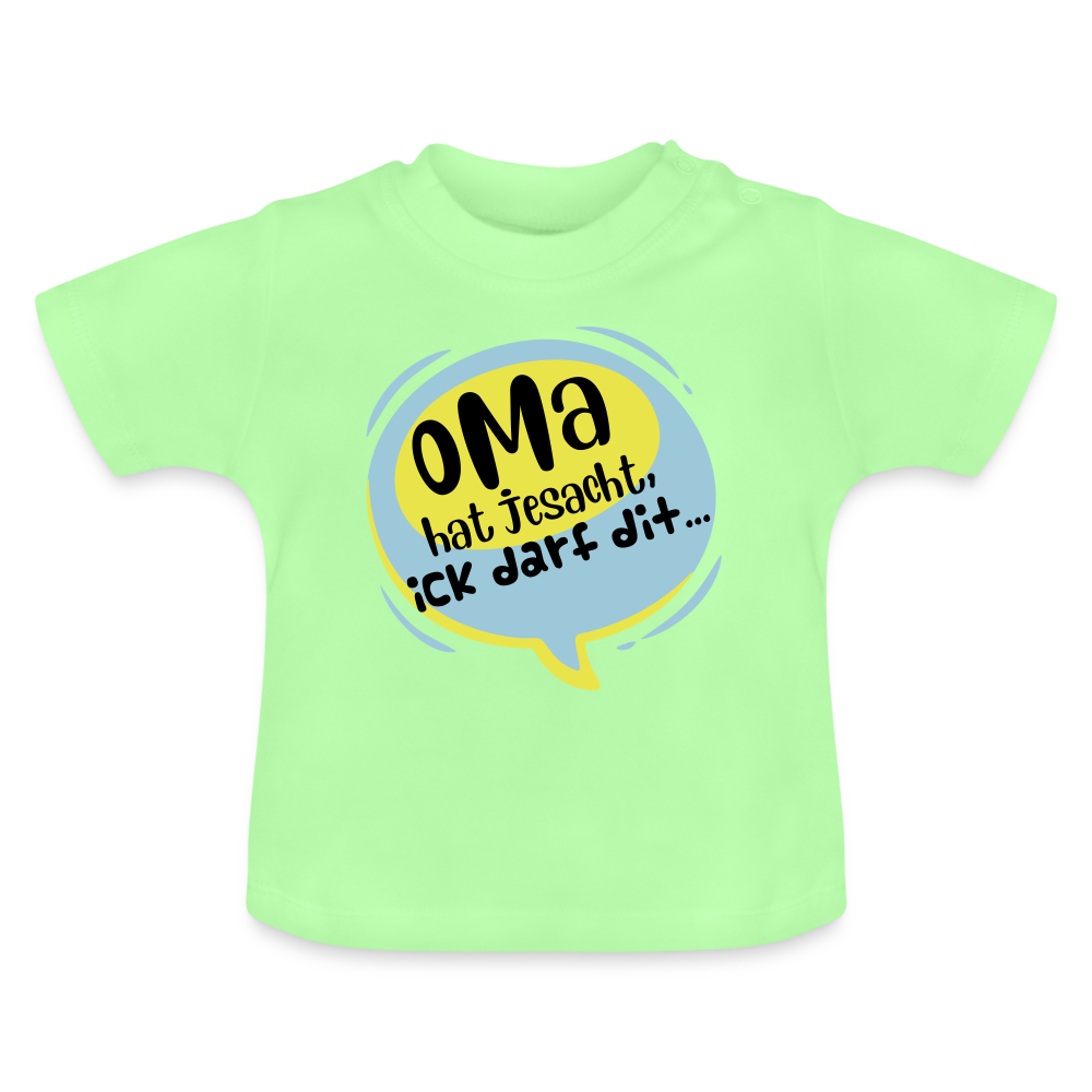 Oma hat jesacht - Baby T-Shirt - Mintgrün