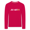 Jeh Weita! - Kinder Langarmshirt - dunkles Pink