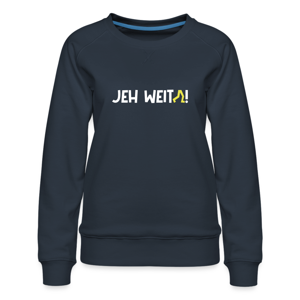 Jeh Weita! - Frauen Premium Sweatshirt - Navy