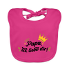Papa, ick liebe dir!  - Lätzchen - Fuchsia