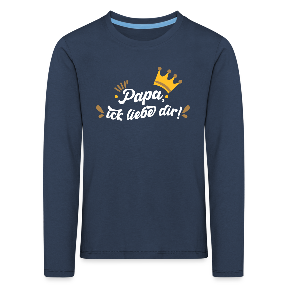 Papa, ick liebe dir!  - Kinder Langarmshirt - Navy