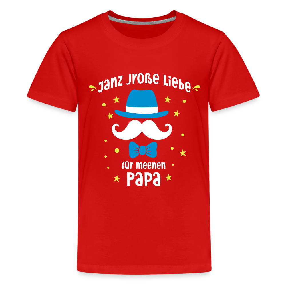 Janz jroße Liebe für meene Papa - Teenager Premium T-Shirt - Rot