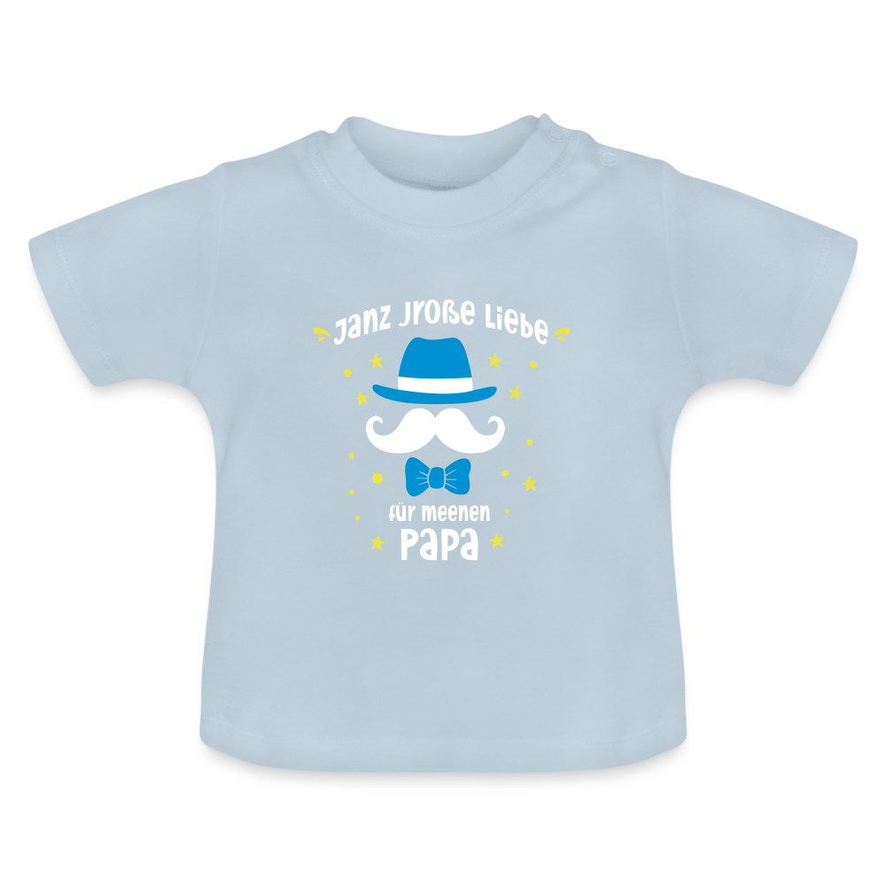Janz jroße Liebe für meene Papa - Baby T-Shirt - Hellblau