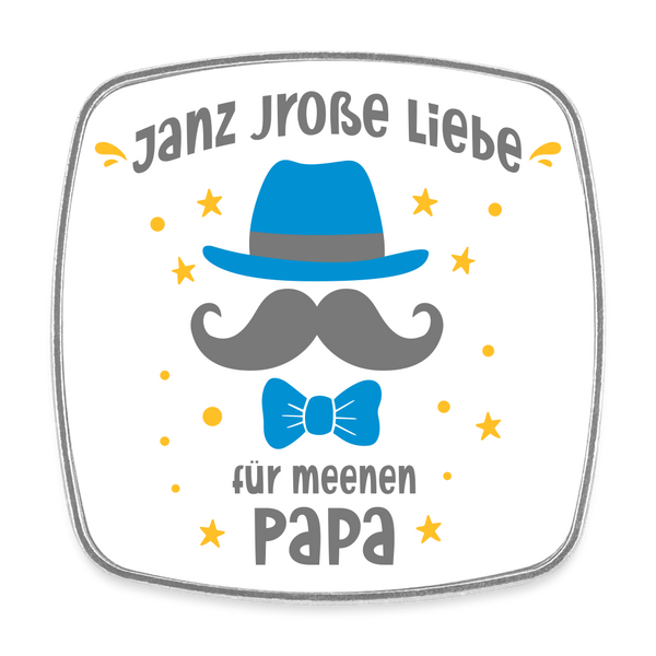 Janz jroße Liebe für meene Papa - Kühlschrankmagnet - weiß