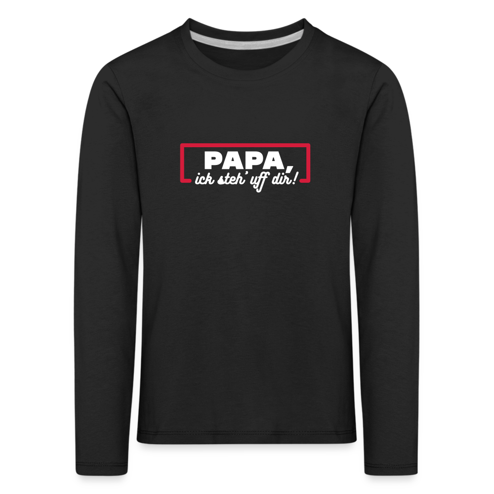 Papa, ick steh' uff dir - Kinder Langarmshirt - Schwarz