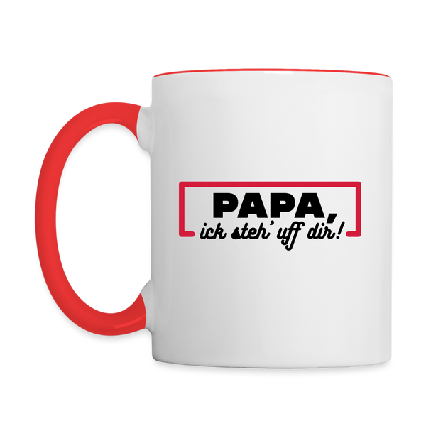 Papa, ick steh' uff dir - Tasse zweifarbig