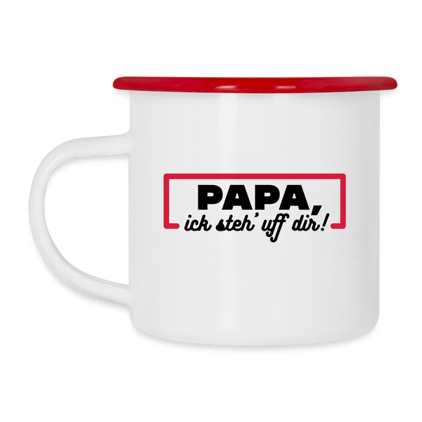 Papa, ick steh' uff dir - Emaille Tasse