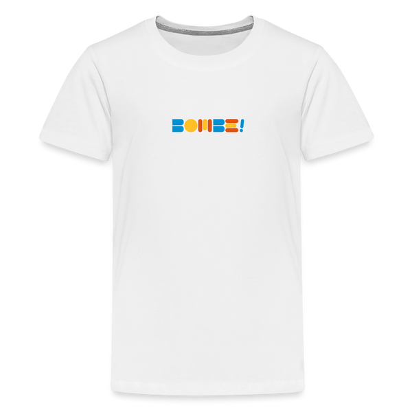 Bombe! - Teenager Premium T-Shirt - weiß