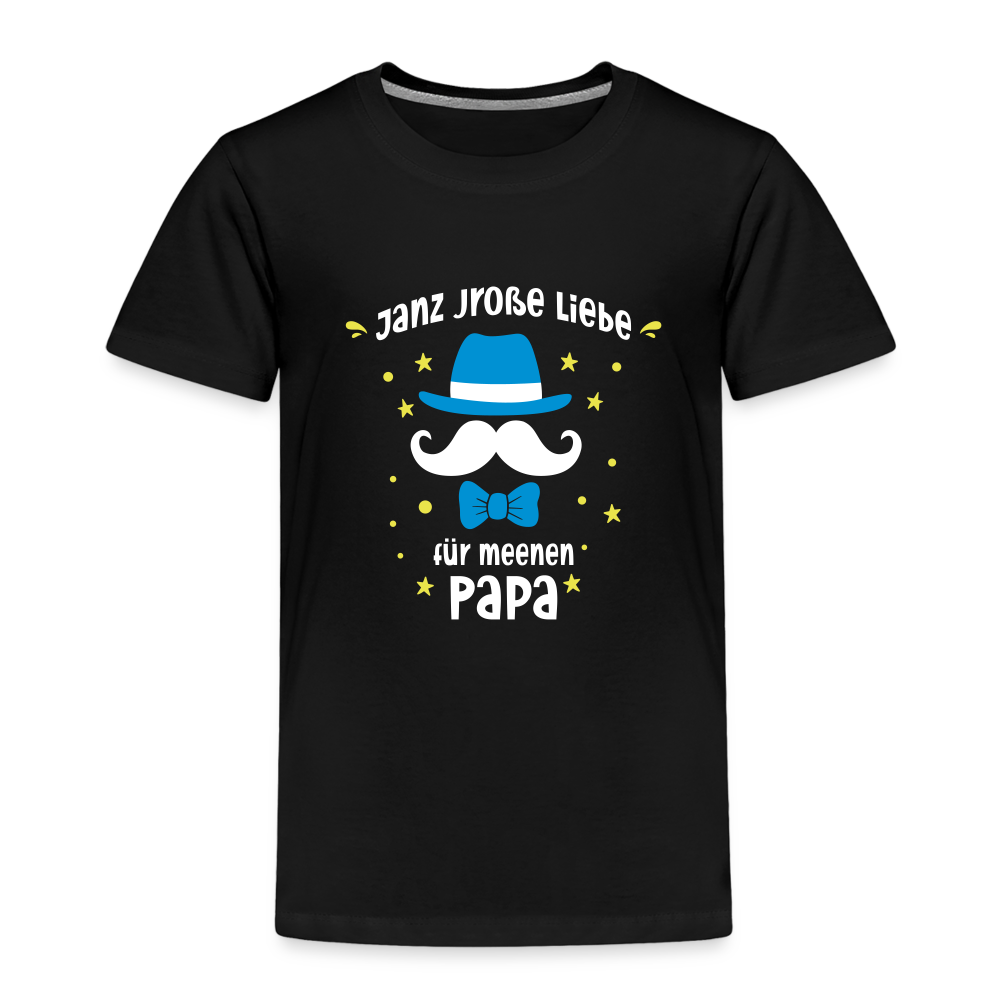 Janz jroße Liebe für meene Papa - Kinder Premium T-Shirt - Schwarz