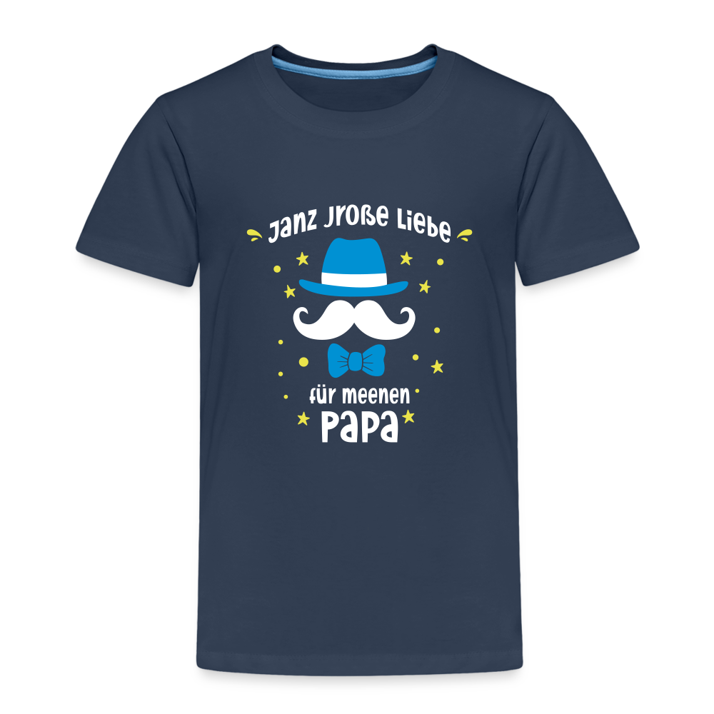 Janz jroße Liebe für meene Papa - Kinder Premium T-Shirt - Navy