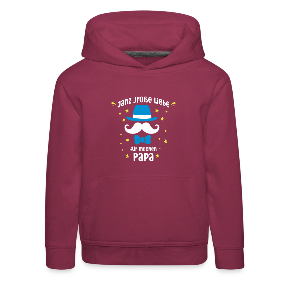 Janz jroße Liebe für meene Papa - Kinder Premium Hoodie - Bordeaux