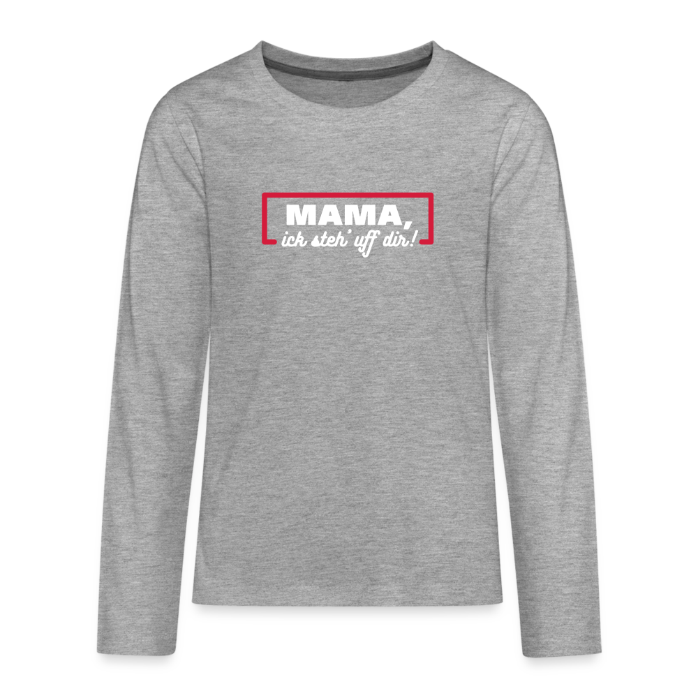 Mama, ick steh' uff dir - Teenager Langarmshirt - Grau meliert