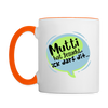 Mutti Hat Jesacht - Tasse zweifarbig