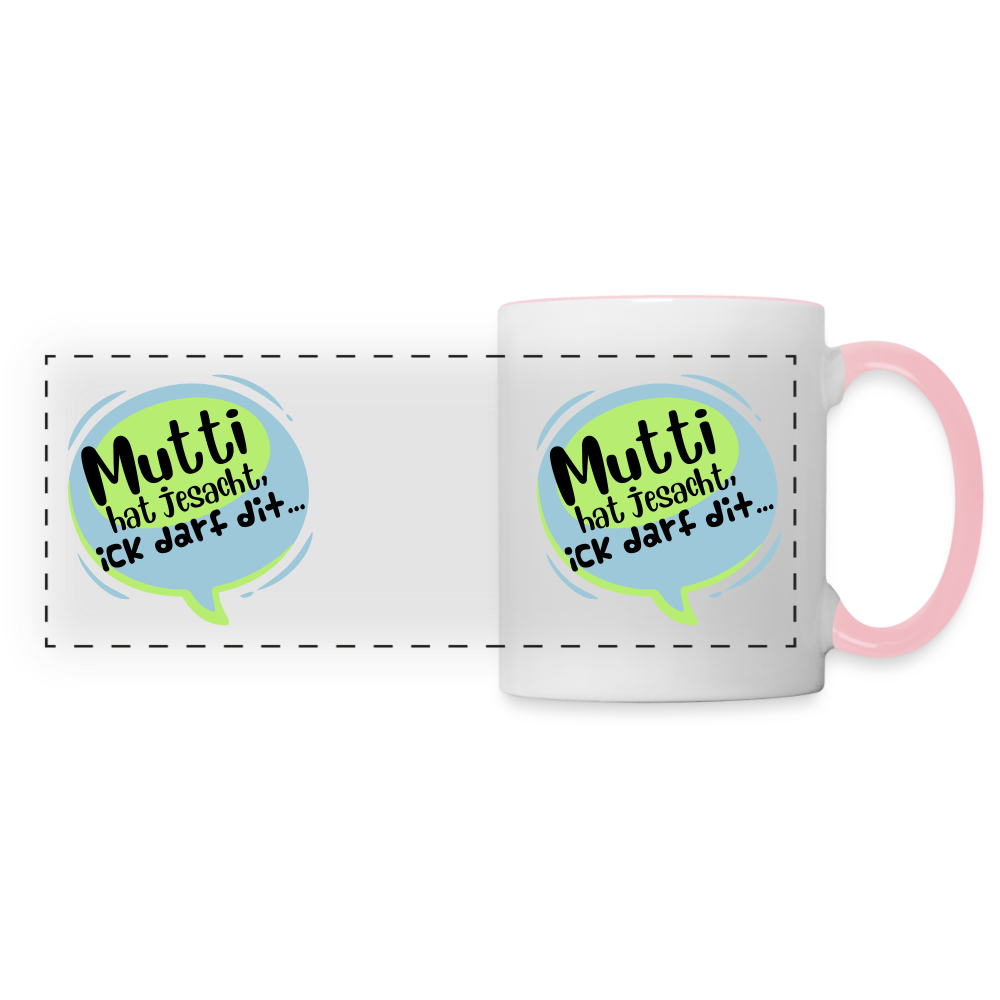 Mutti Hat Jesacht - Tasse zweifarbig - Weiß/Pink