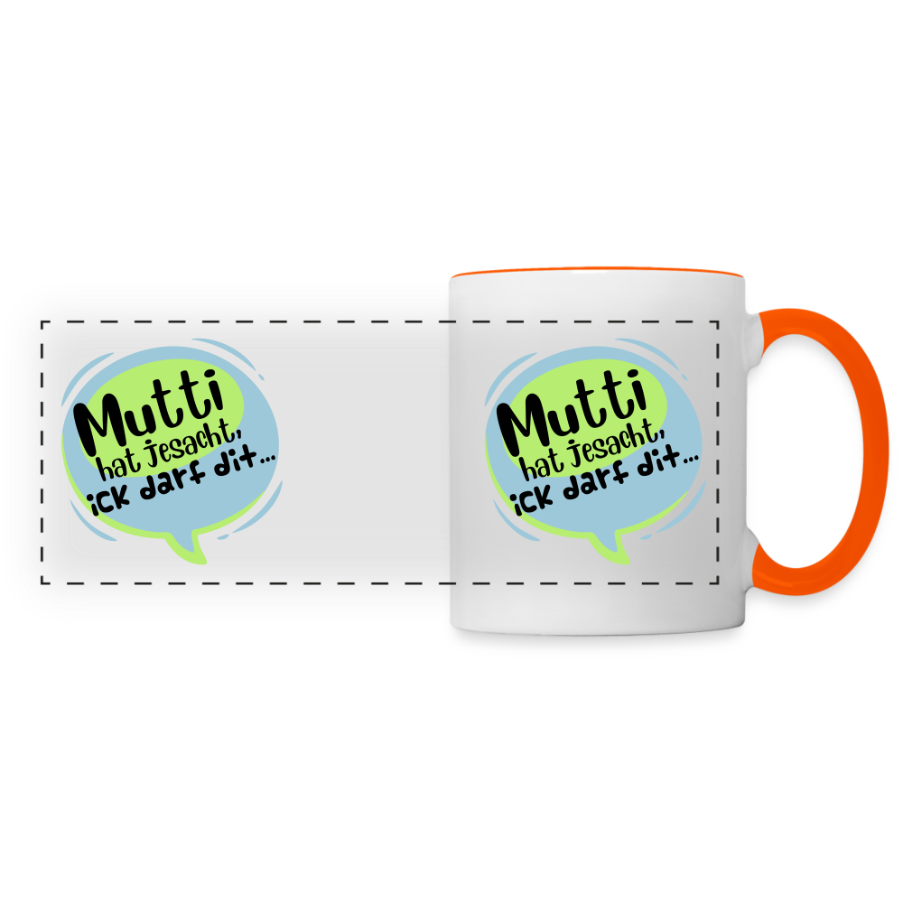 Mutti Hat Jesacht - Tasse zweifarbig - Weiß/Orange