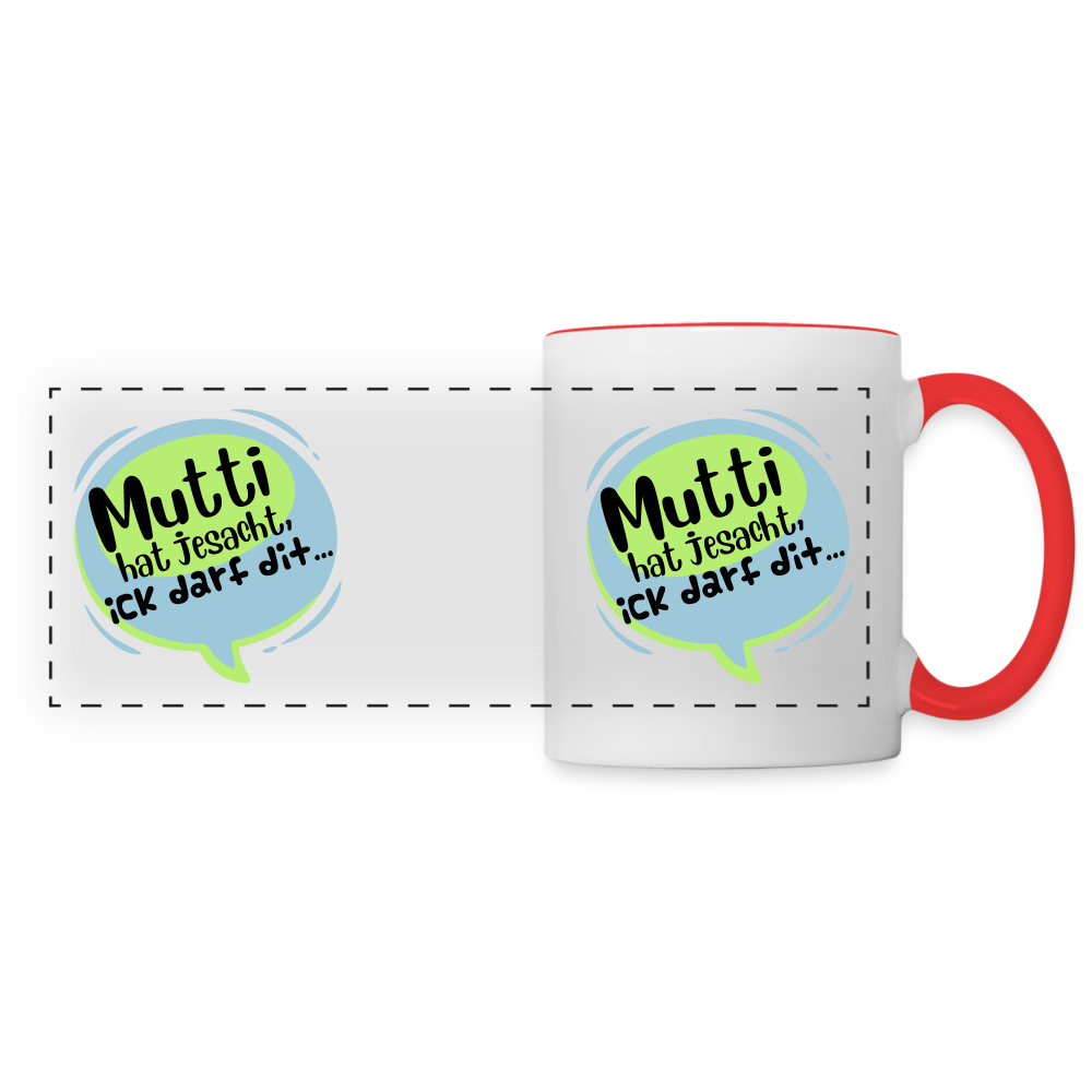 Mutti Hat Jesacht - Tasse zweifarbig - Weiß/Rot
