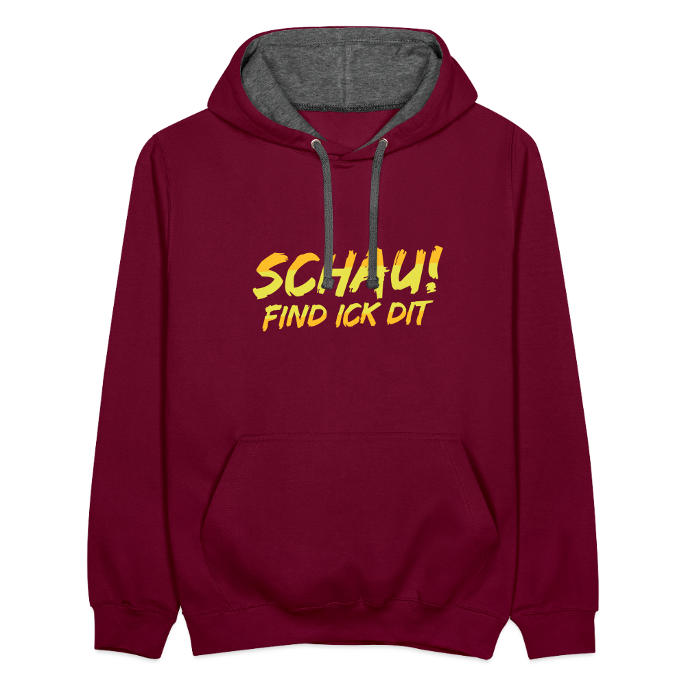 Schau! Find Ick Dit - Kontrast Hoodie - Weinrot/Anthrazit