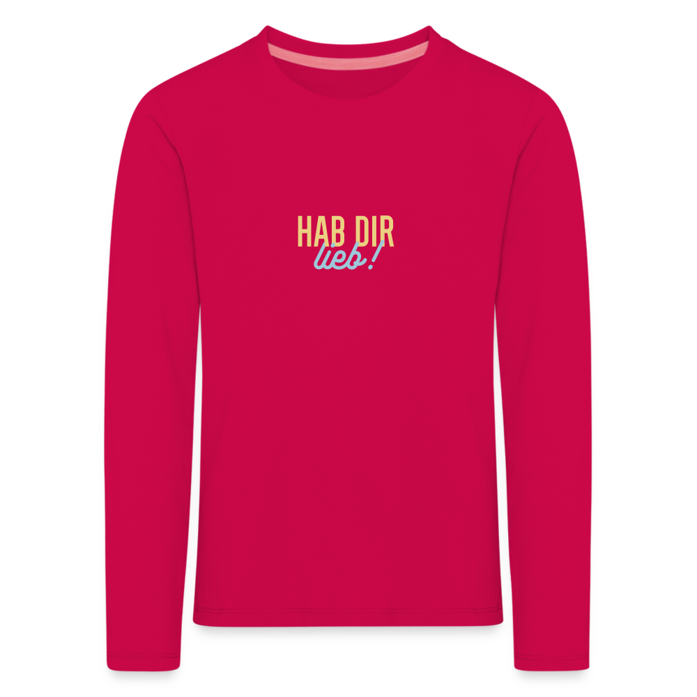 Hab Dir Lieb! - Kinder Langarmshirt - dunkles Pink