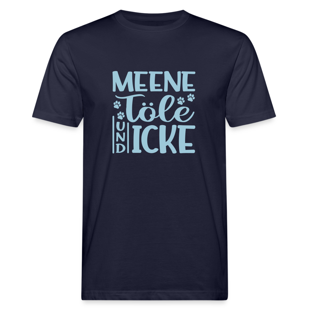 Meene Töle und Icke - Männer Bio T-Shirt - Navy