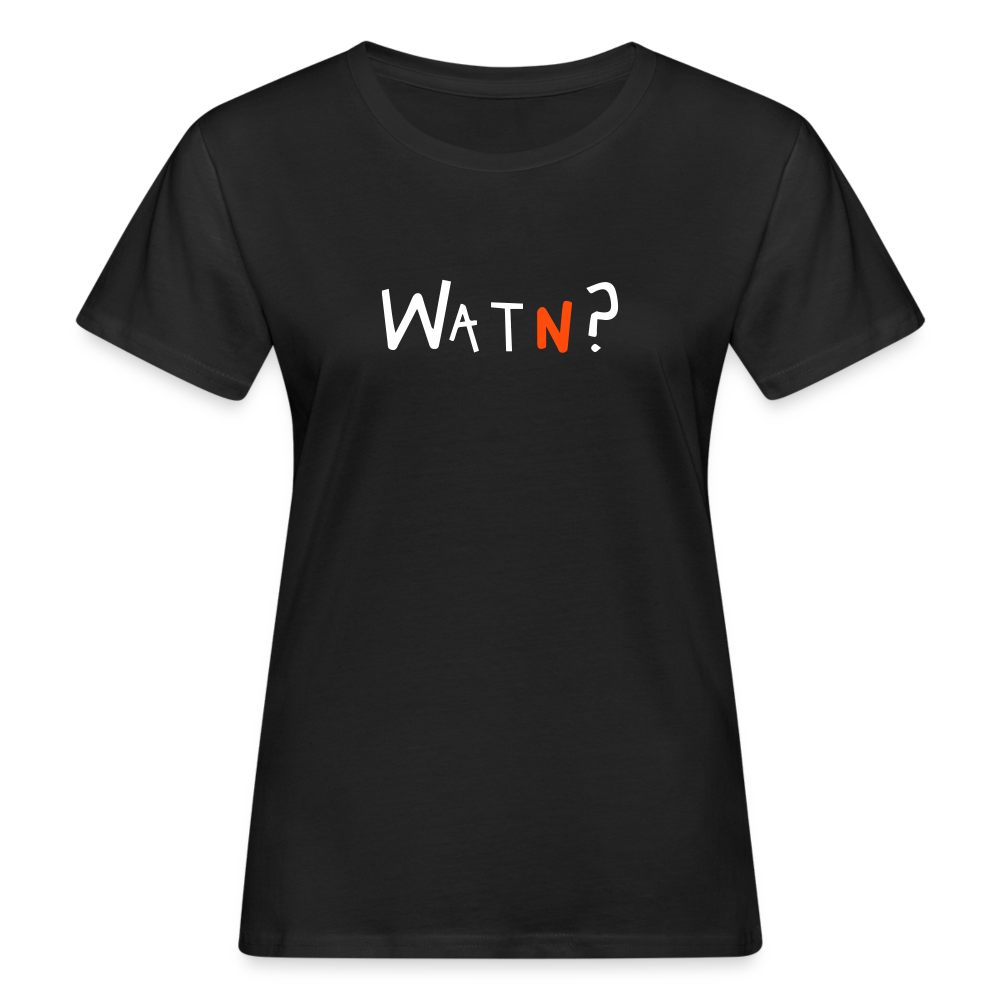 WATN? - Frauen Bio T-Shirt - Schwarz