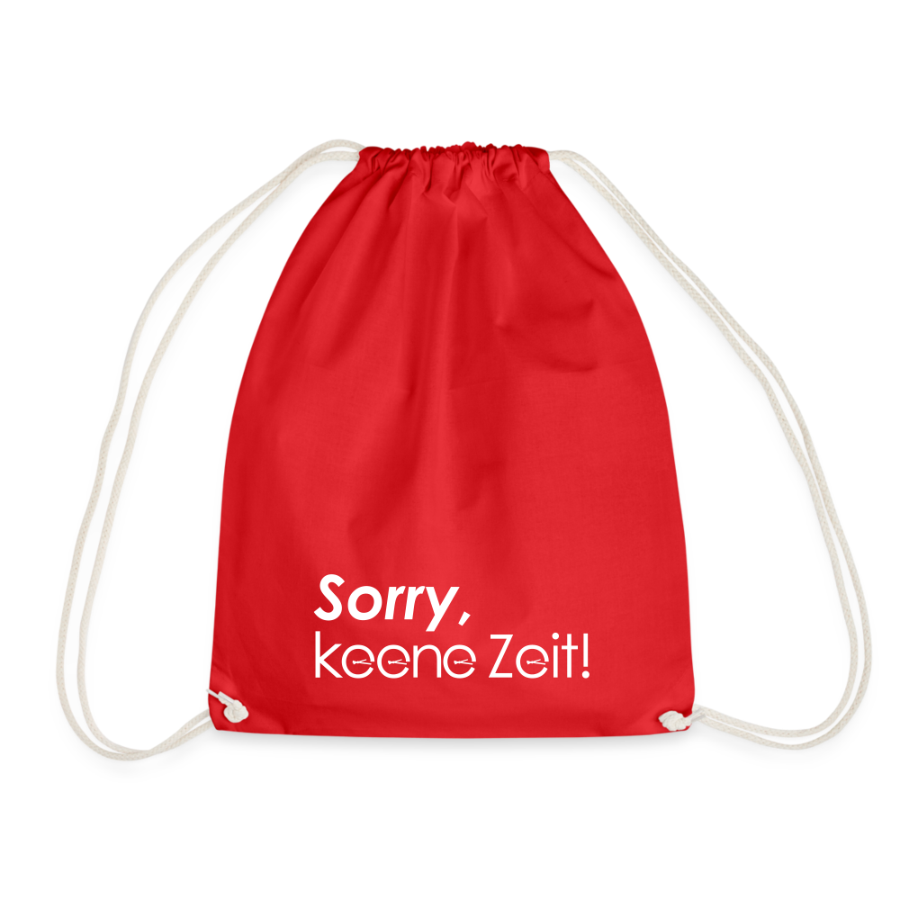 Sorry, keene Zeit! - Turnbeutel - Rot