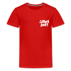 Allet Jut - Teenager Premium T-Shirt - Rot