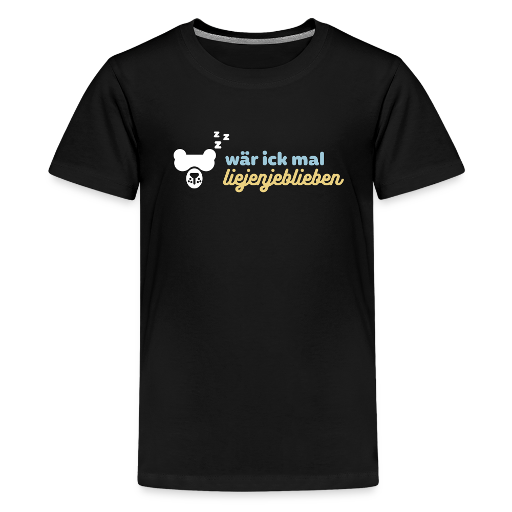 wär ick mal liejenjeblieben - Teenager Premium T-Shirt - Schwarz