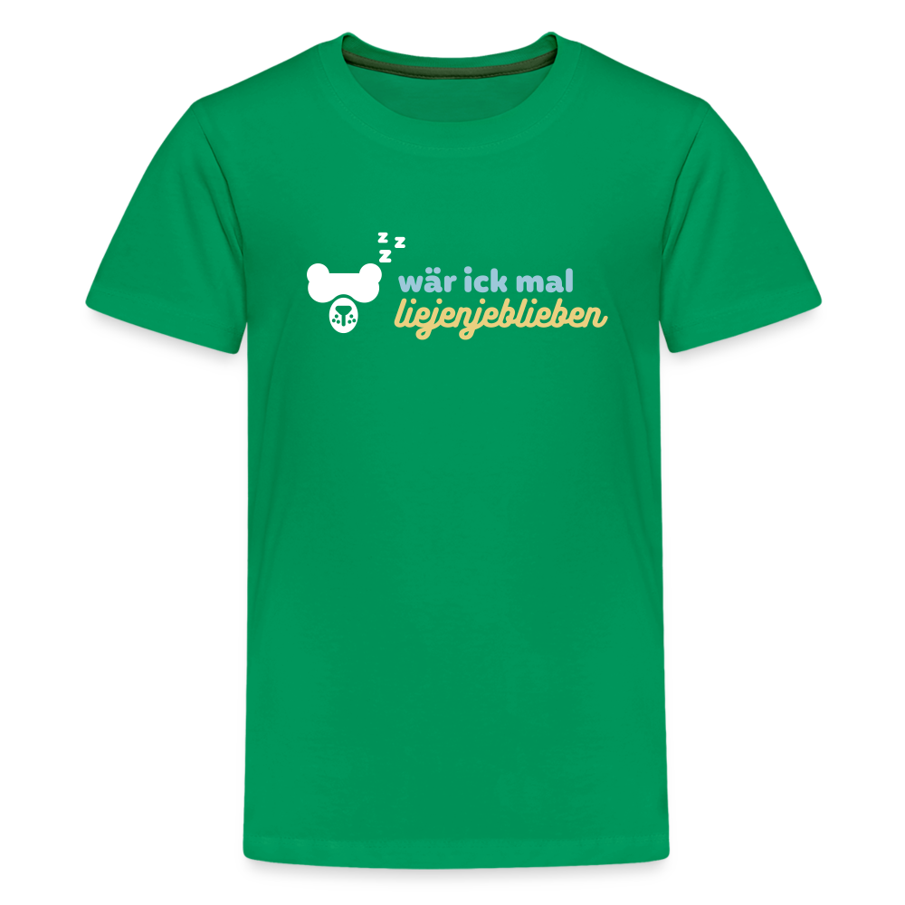 wär ick mal liejenjeblieben - Teenager Premium T-Shirt - Kelly Green