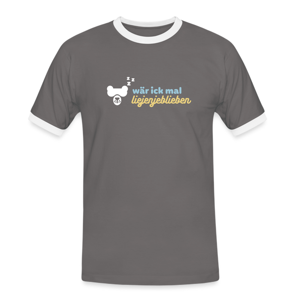 wär ick mal liejenjeblieben - Männer Ringer T-Shirt - Dunkelgrau/Weiß