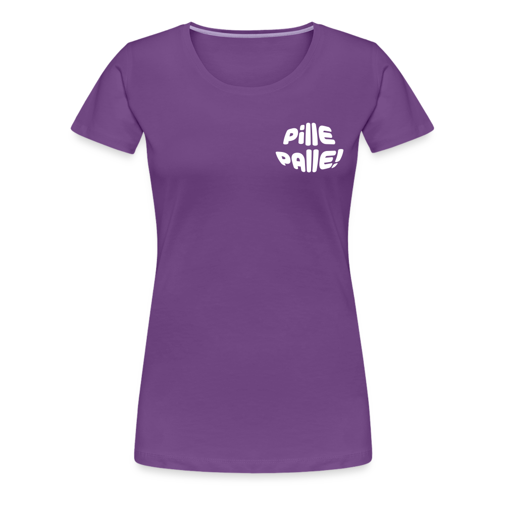 Pille Palle! - Frauen Premium T-Shirt - Lila