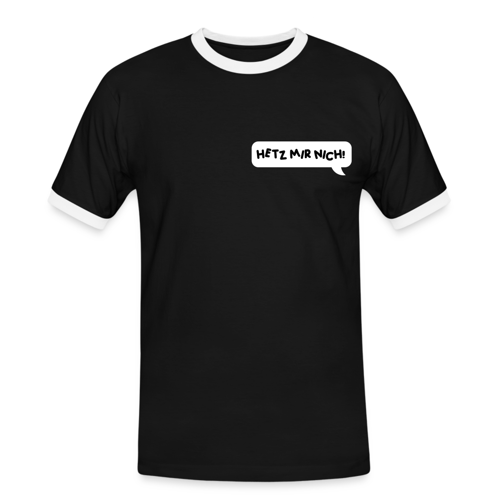 Hetz Mir Nich! - Männer Ringer T-Shirt - Schwarz/Weiß
