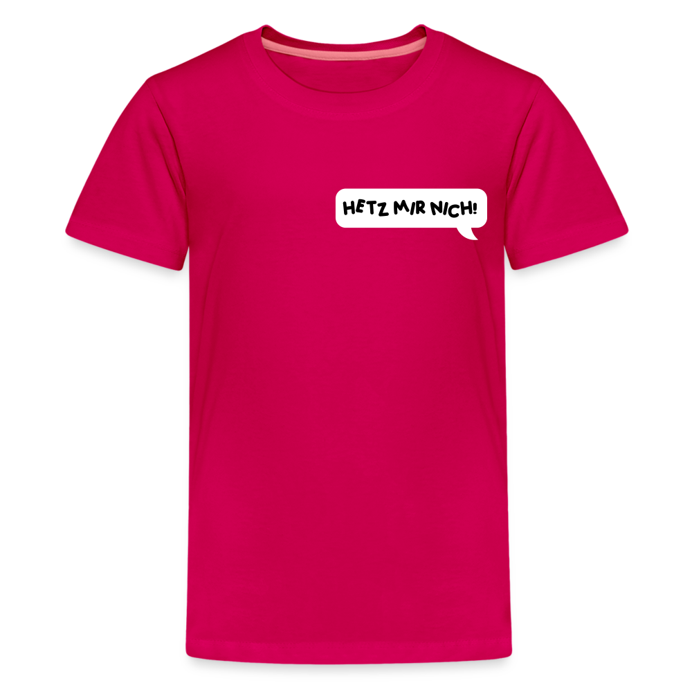Hetz Mir Nich! - Teenager Premium T-Shirt - dunkles Pink