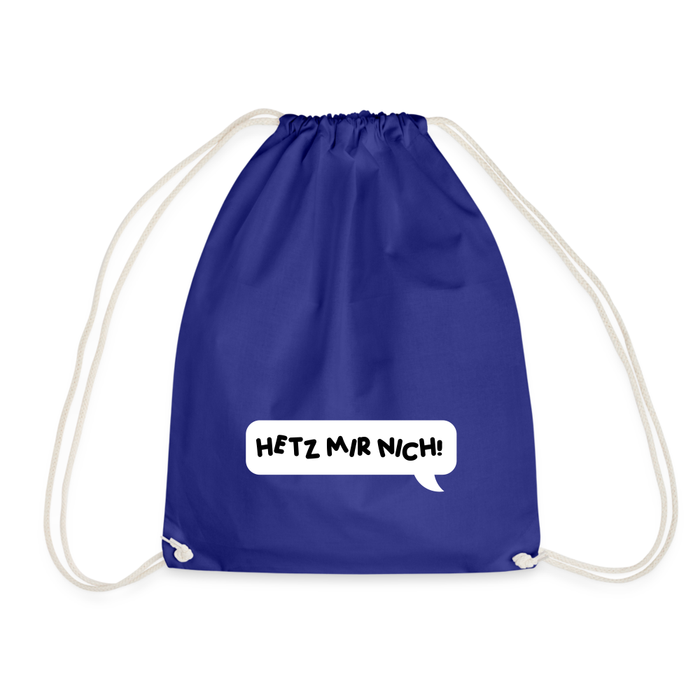 Hetz Mir Nich! - Turnbeutel - Königsblau
