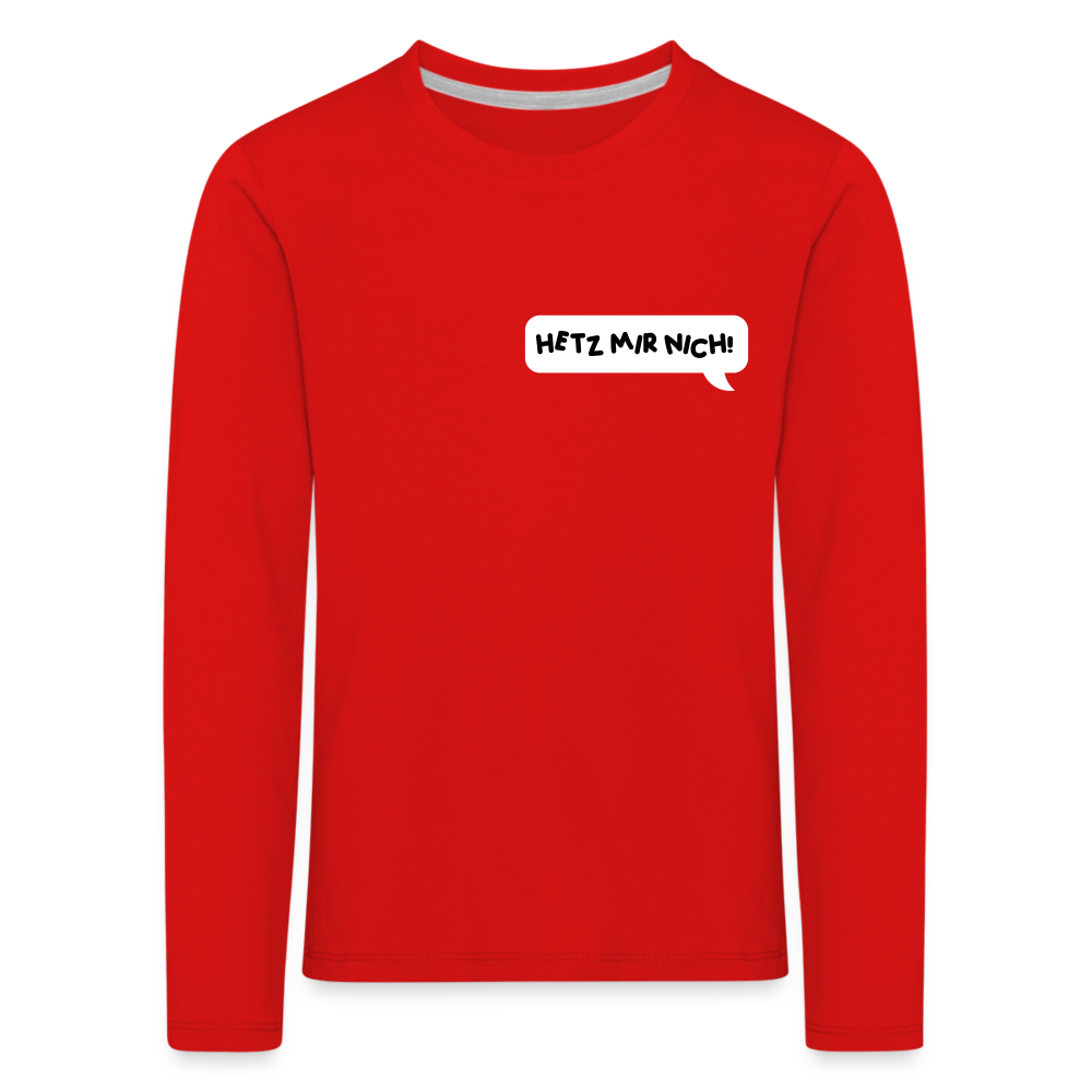 Hetz Mir Nich! - Kinder Langarmshirt - Rot
