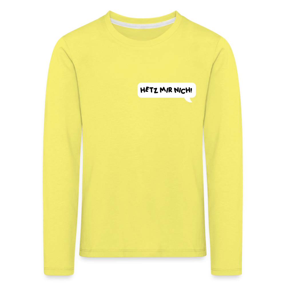 Hetz Mir Nich! - Kinder Langarmshirt - Gelb