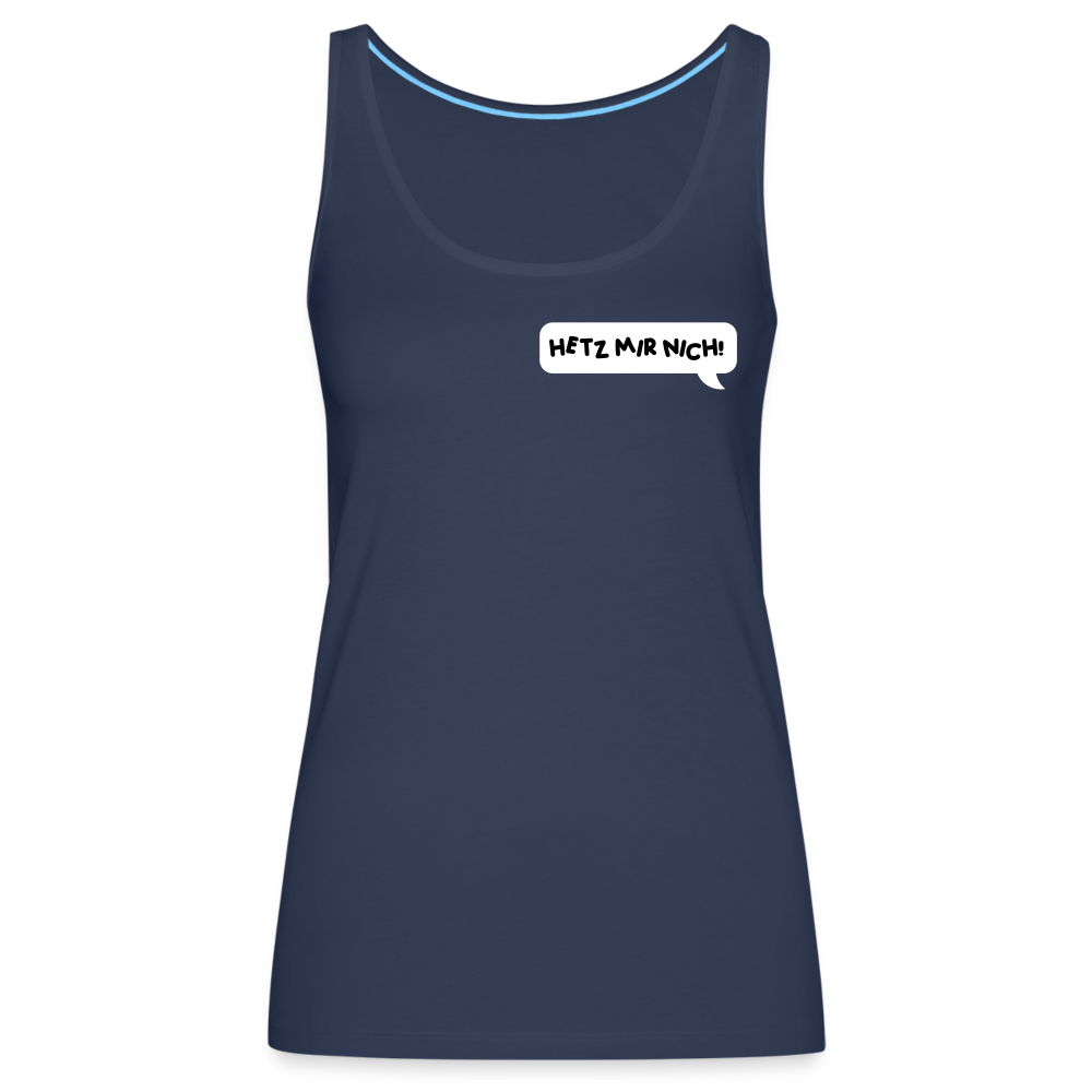 Hetz Mir Nich! - Frauen Premium Tank Top - Navy