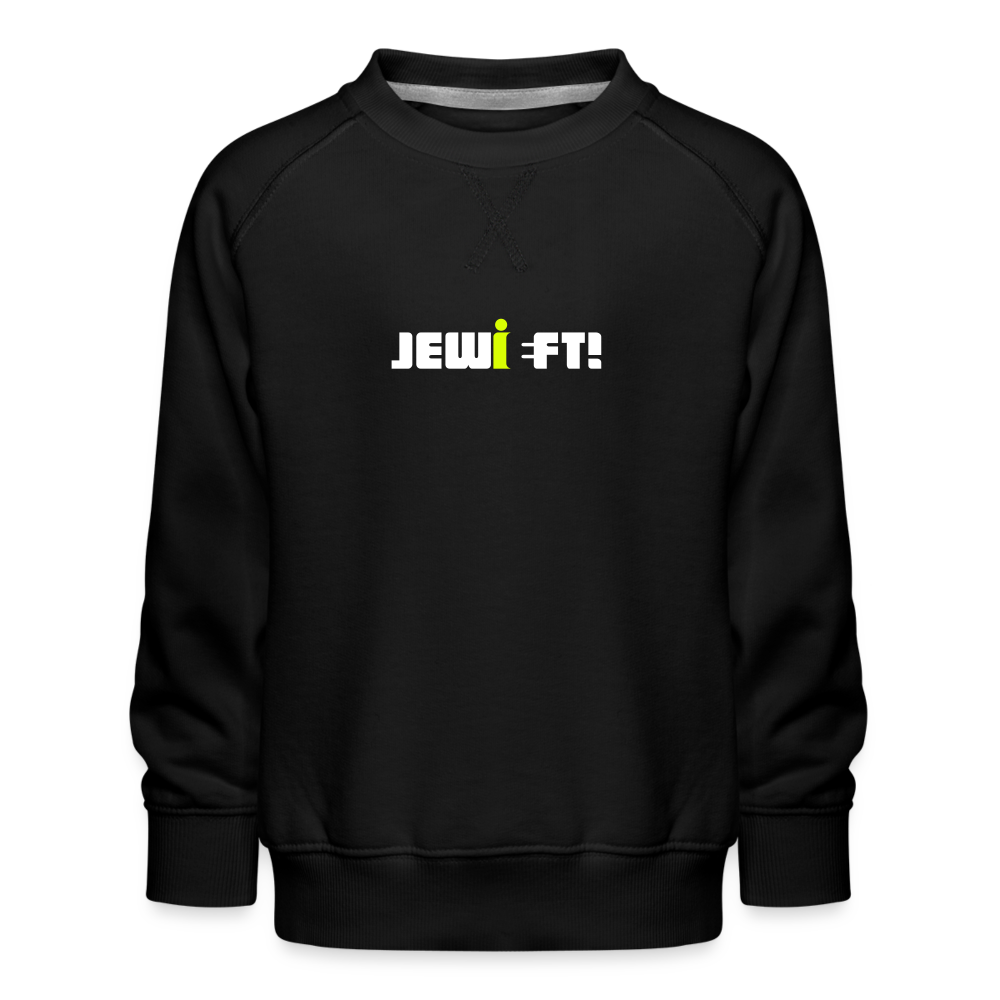 Jewieft! - Kinder Premium Sweatshirt - Schwarz