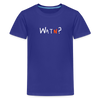 WATN? - Teenager Premium T-Shirt - Königsblau