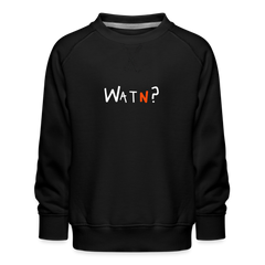 WATN? - Kinder Premium Sweatshirt