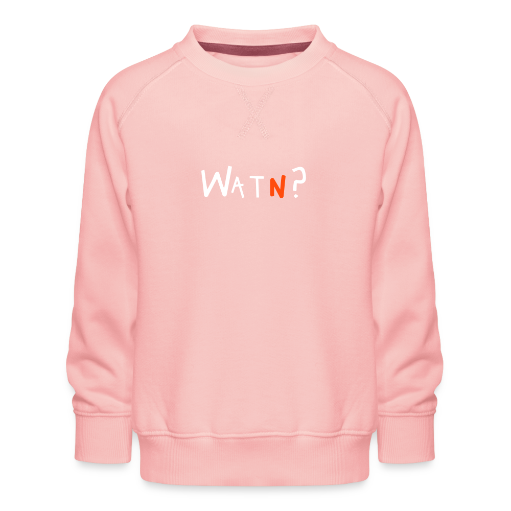 WATN? - Kinder Premium Sweatshirt - Kristallrosa