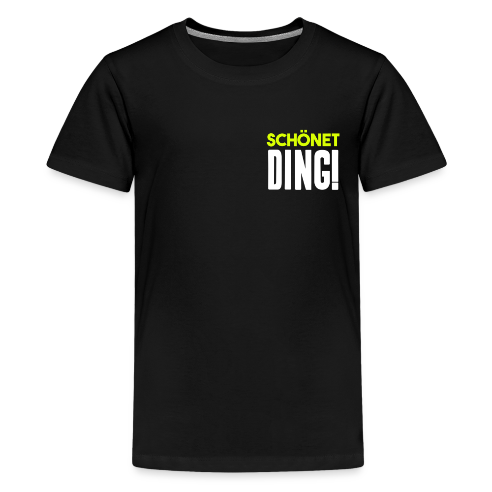 schönet Ding! - Teenager Premium T-Shirt - Schwarz