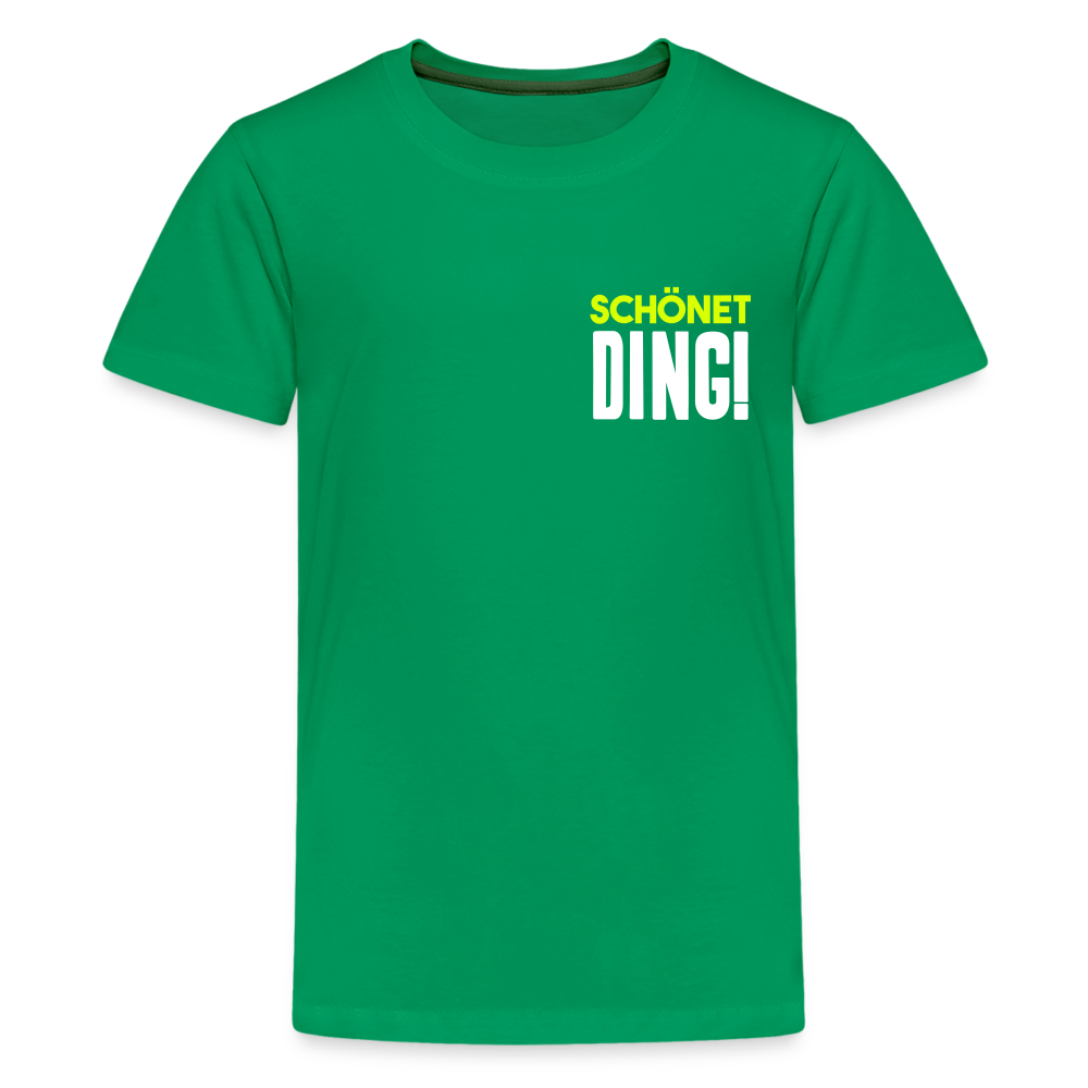 schönet Ding! - Teenager Premium T-Shirt - Kelly Green