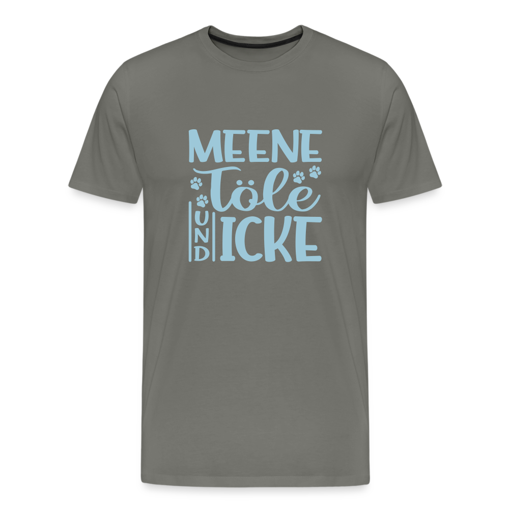 Meene Töle und Icke - Männer Premium T-Shirt - Asphalt