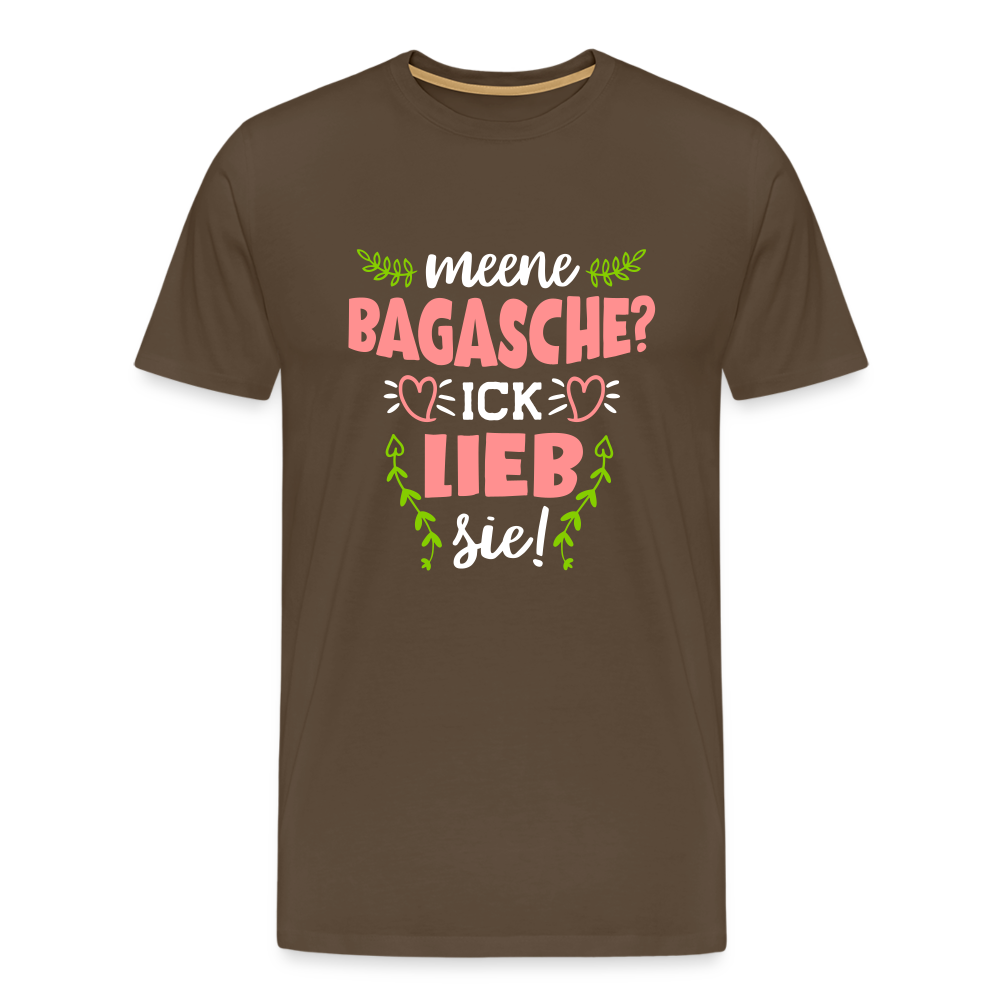 Meene Bagasche Ick Lieb Sie - Männer Premium T-Shirt - Edelbraun