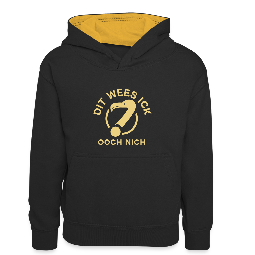 Dit Wees Ick Ooch Nich - Kinder Kontrast-Hoodie - Schwarz/Gold